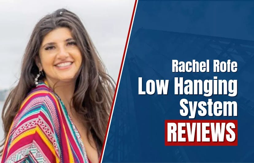 Low Hanging System Review: Is Rachel Rofe Legit?