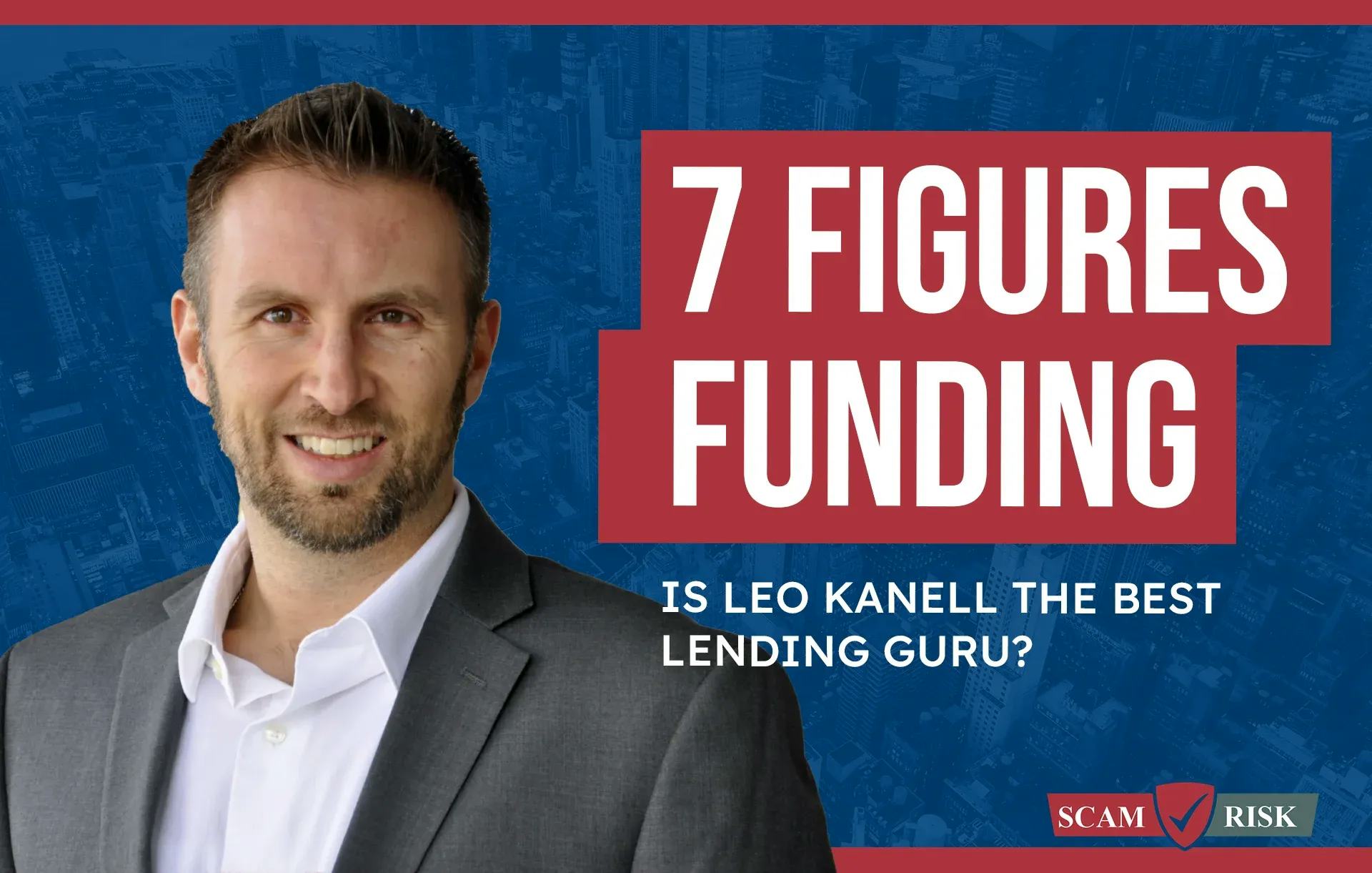 7 Figures Funding Reviews (2023): Is Leo Kanell The Best Lending Guru?