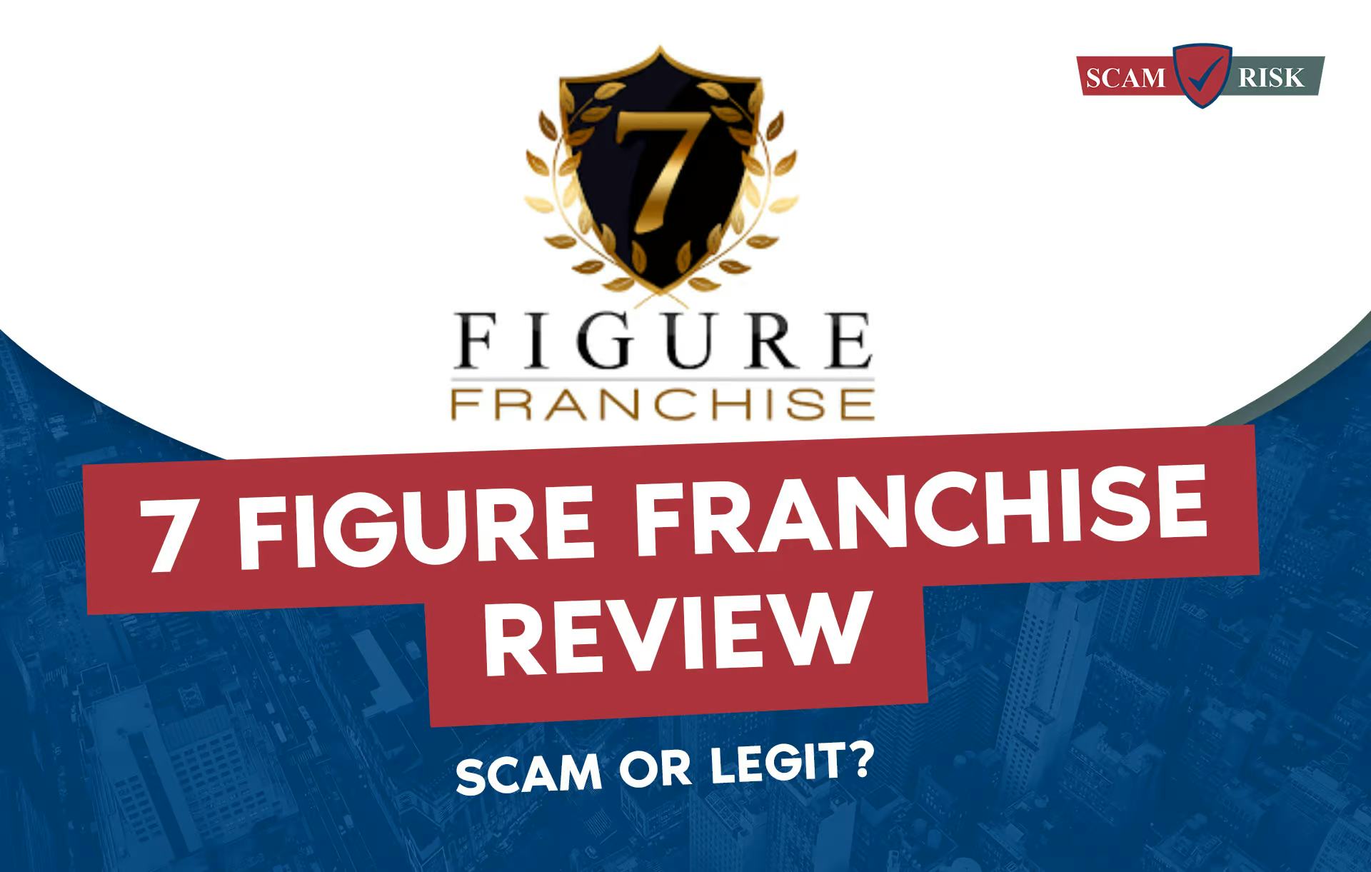 7 Figure Franchise Review 2023: Scam or Legit?