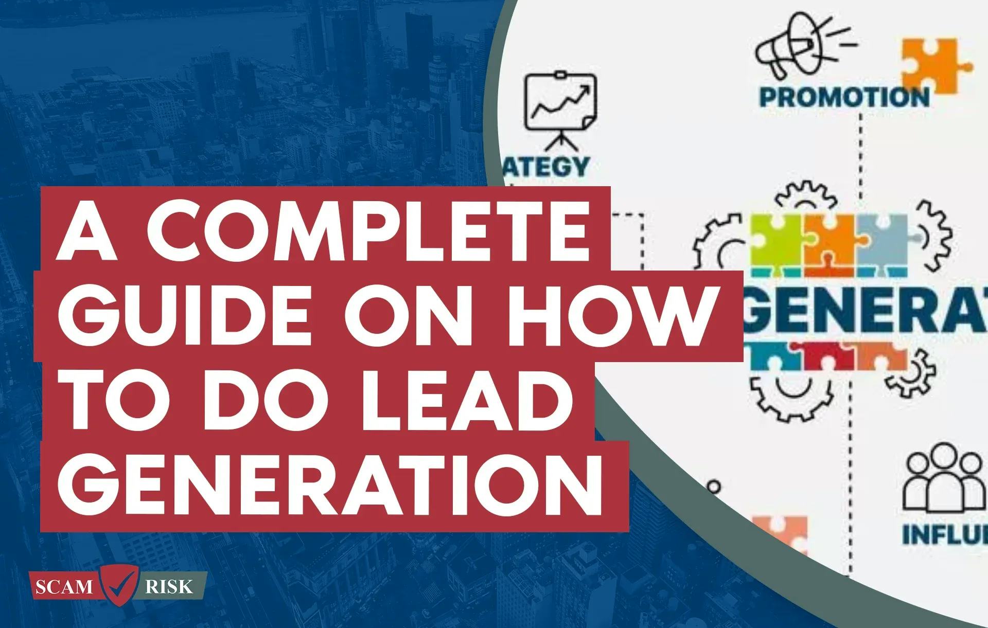 A Complete Guide On How To Do Lead Generation In [year]