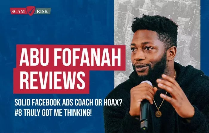 Abu Fofanah Reviews (2023 Update): Solid Facebook Ads Coach Or Hoax? 
