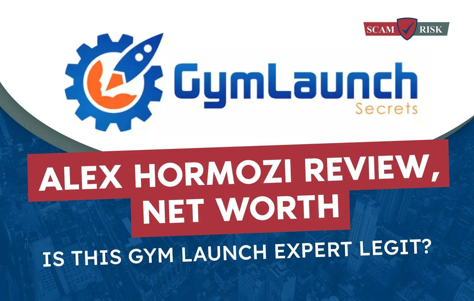 Alex Hormozi Review & Net Worth ([year] Update): Is This Gym Launch Expert Legit?