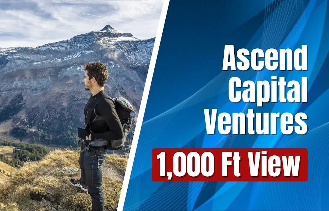 Ascend Capital Ventures 1000 ft View
