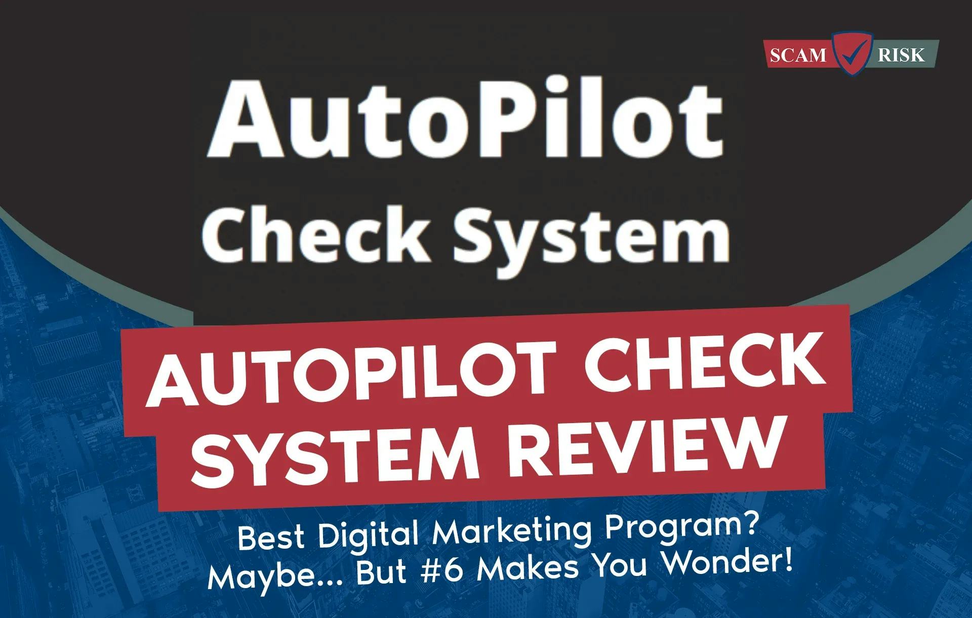 AutoPilot Check System Review ([year] Update): Best Digital Marketing Program?