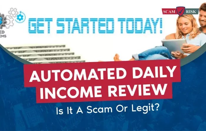 Automated Daily Income Review ([year]): Is It A Scam Or Legit?