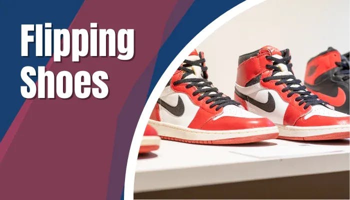 Best Online Business To Start Flipping Shoes