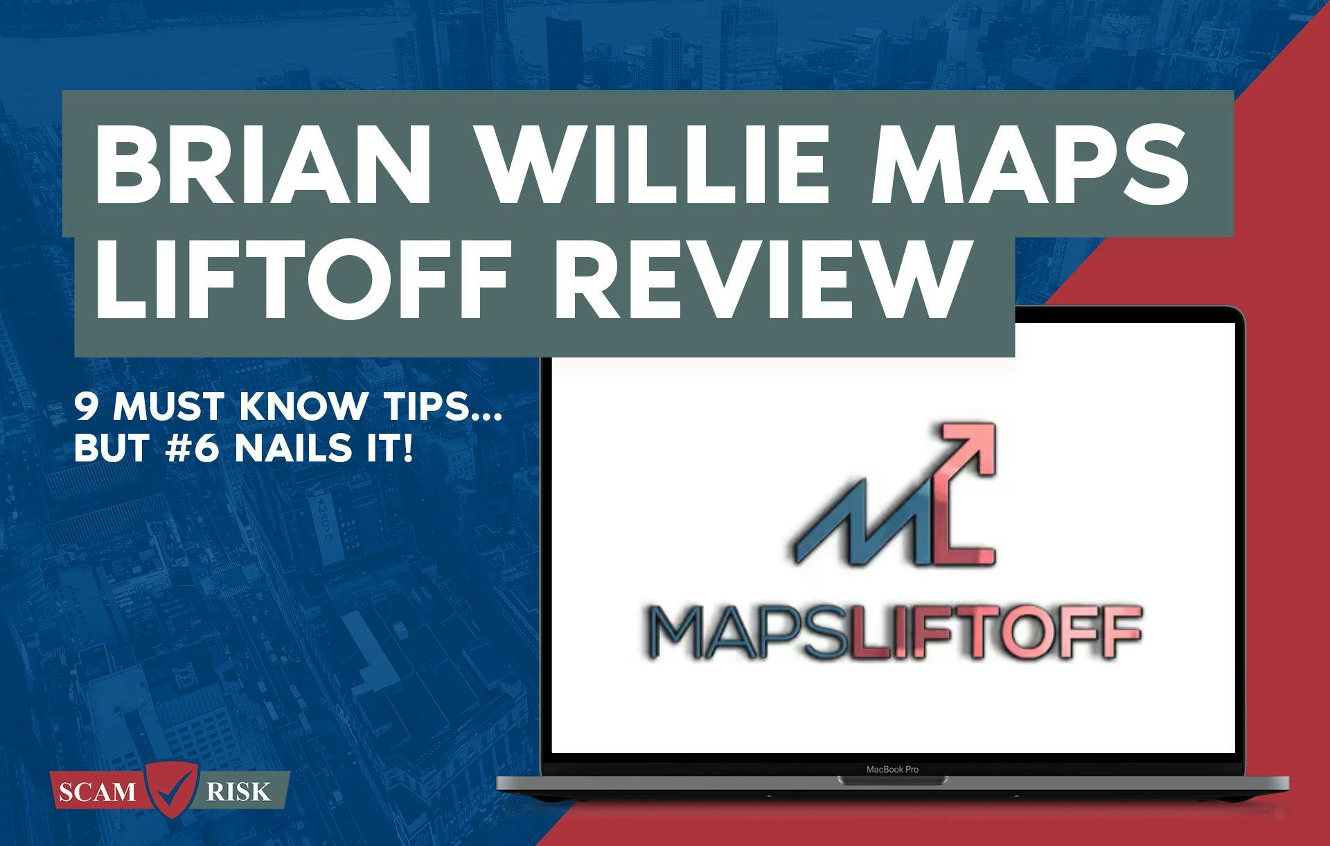 Brian Willie Maps Liftoff Review ([year] Update): 9 Must Know Tips
