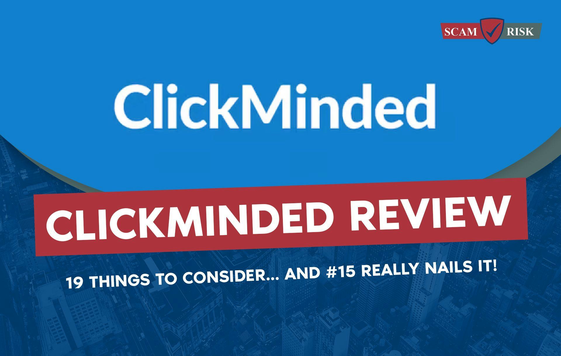 Clickminded Review ([year] Update): 19 Things To Consider... And #15 Really Nails It!