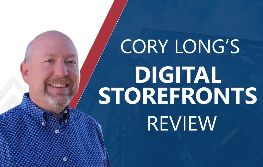 Digital Storefronts Review ([year] Update): Is Cory Long Legit?