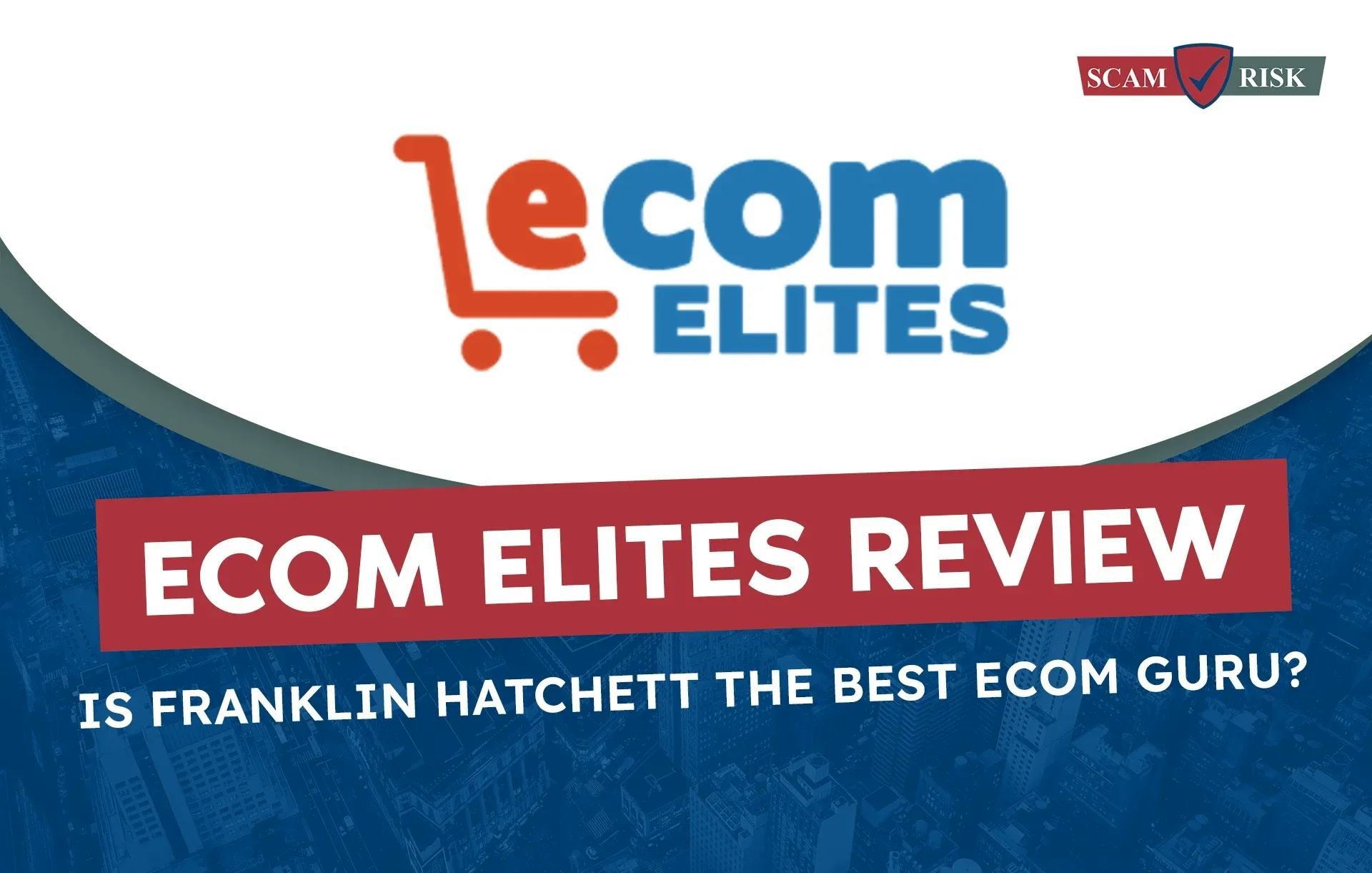 Ecom Elites Review (Updated [year]): Is Franklin Hatchett The Best Ecom Guru?