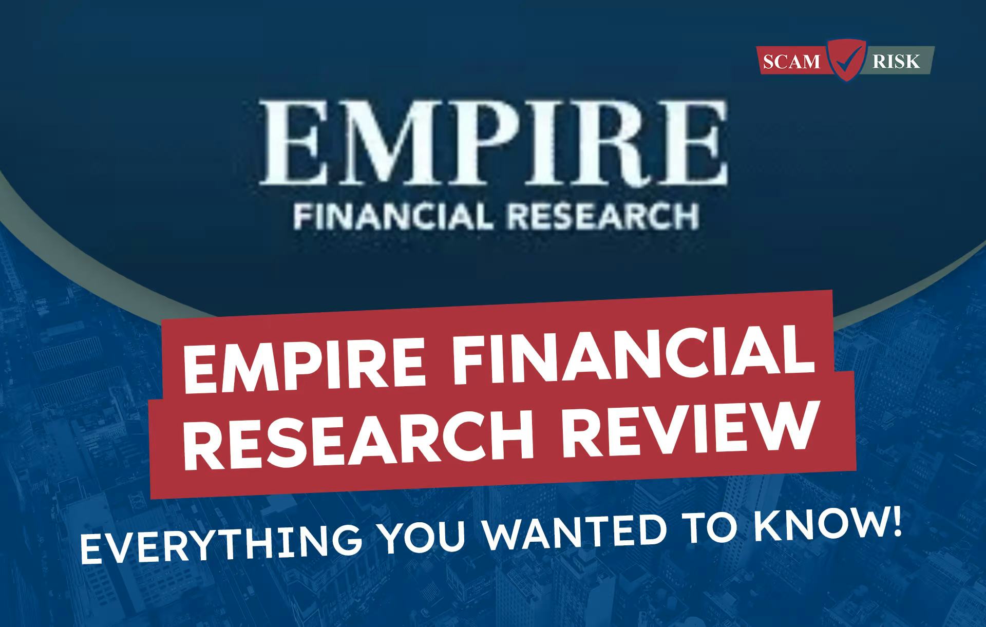 Empire Financial Research Reviews: Everything You Wanted To Know!