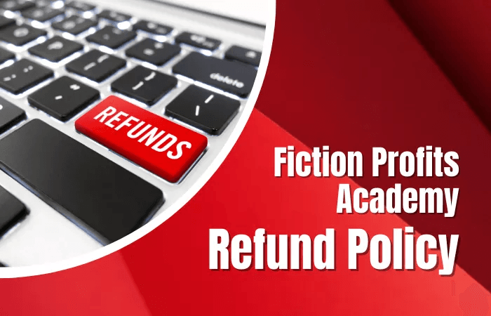 Fiction Profits Academy Refund Policy