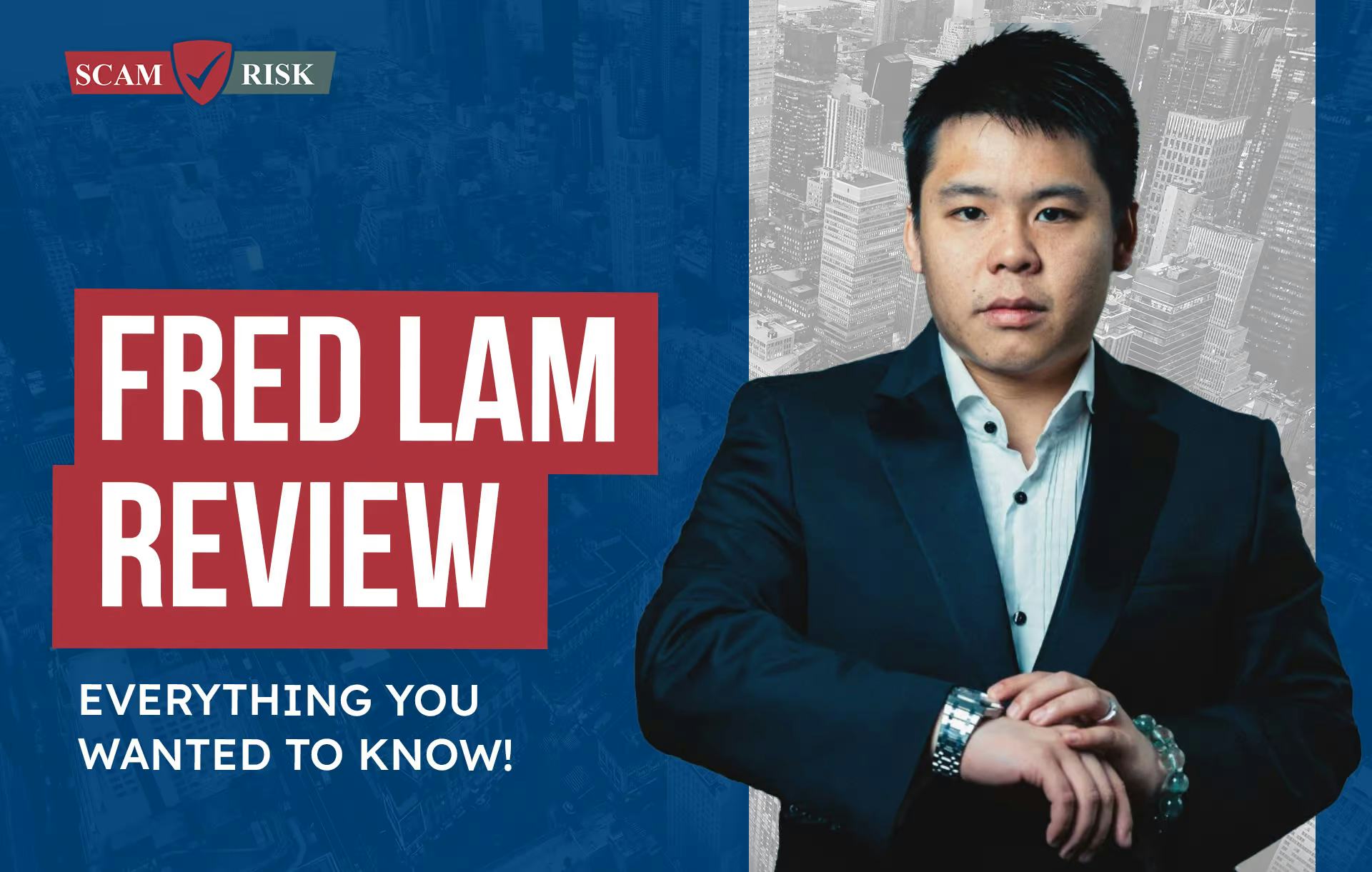 Fred Lam Review ([year] Update): Everything You Wanted To Know!