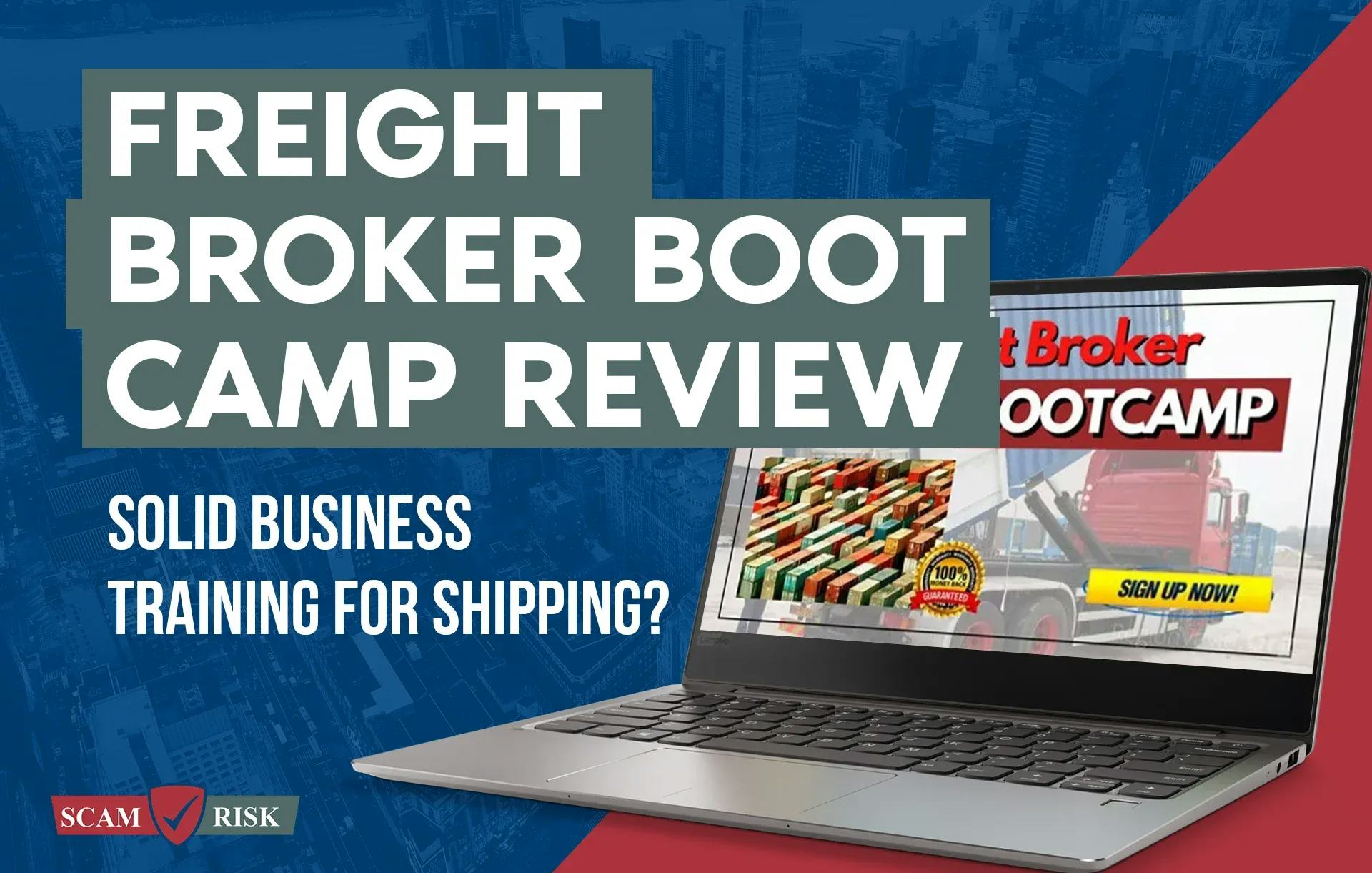 Freight Broker Boot Camp Review ([year] Update): Solid Business Training For Shipping?
