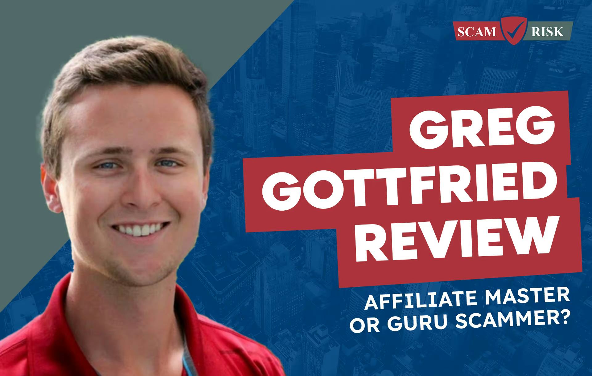 Greg Gottfried ([year]): Affiliate Master or Guru Scammer? ([year] Update)