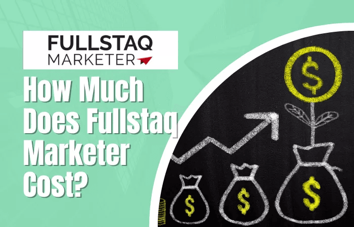How Much Does Fullstaq Marketer Cost