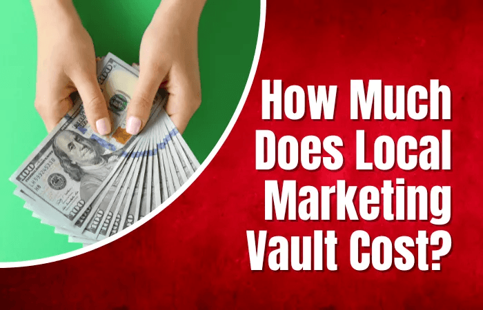 How Much Does Local Marketing Vault Cost