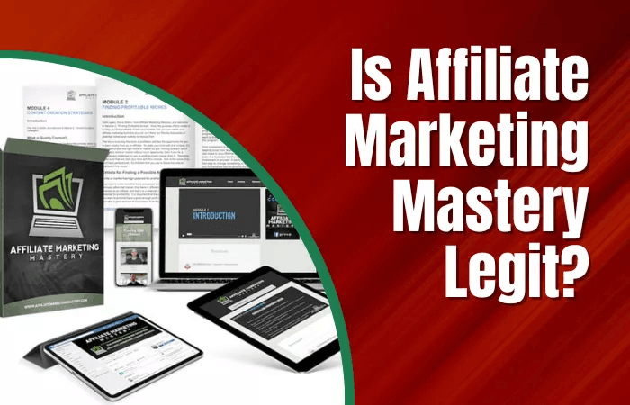 Is Affiliate Marketing Mastery Legit