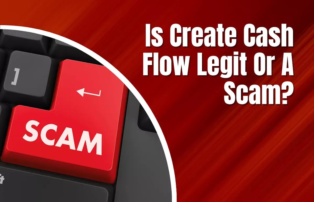 Is Create Cash Flow Legit Or A Scam