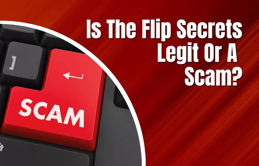 Is The Flip Secrets Legit Or A Scam