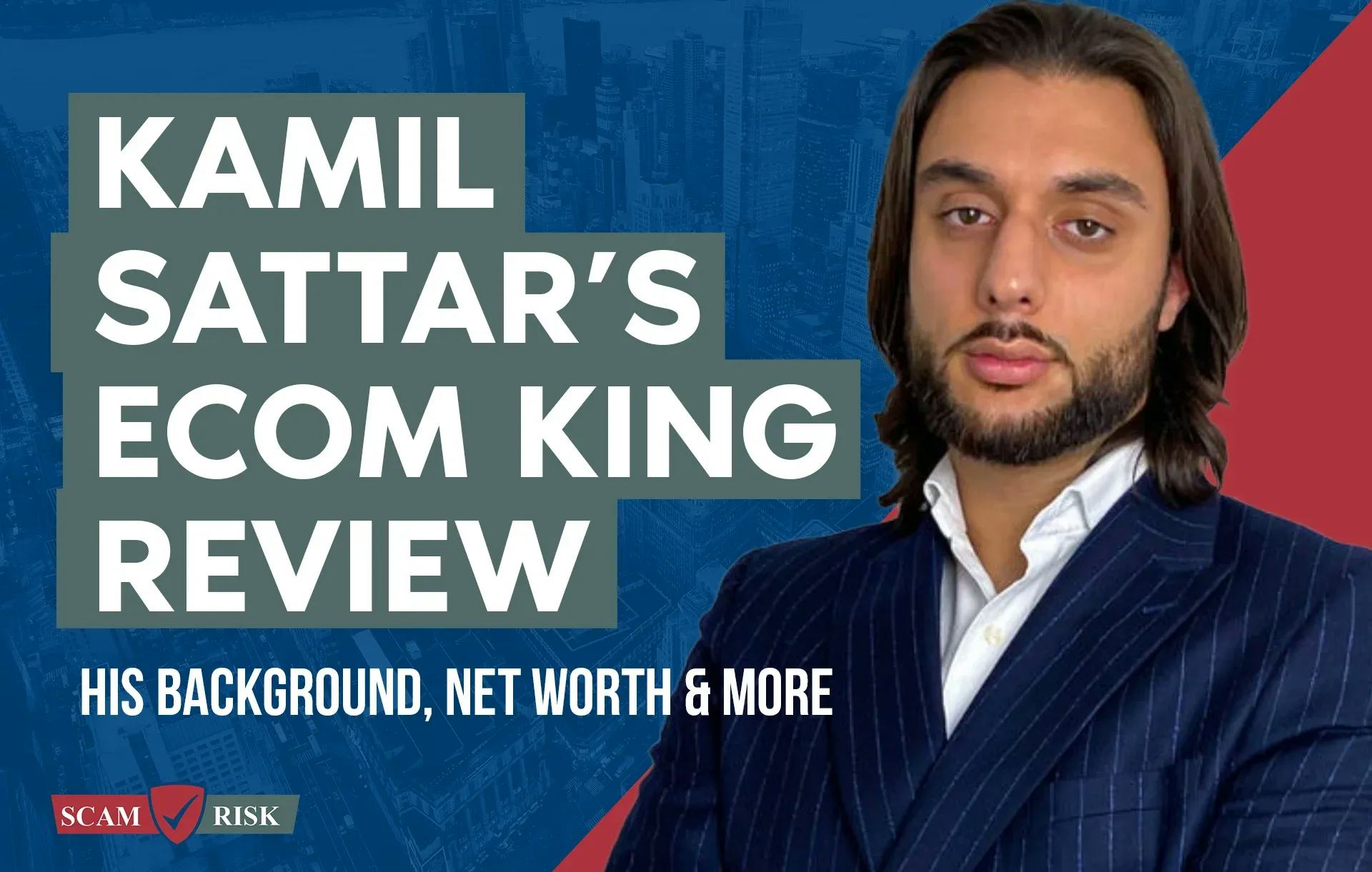 Kamil Sattar's Ecom King Review ([year] Update): His Background, Net Worth & More