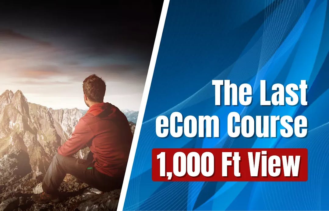 Last eCom Training: A 1,000 Ft View