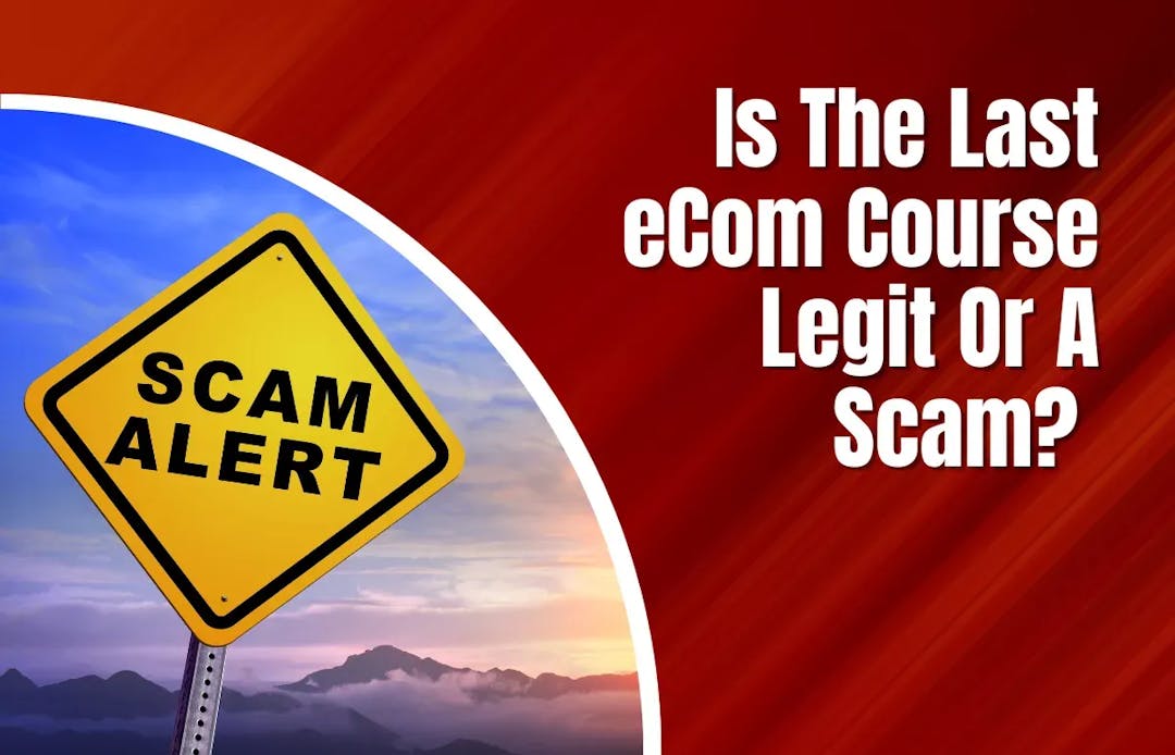 Last eCom Training Review Legit Or A Scam