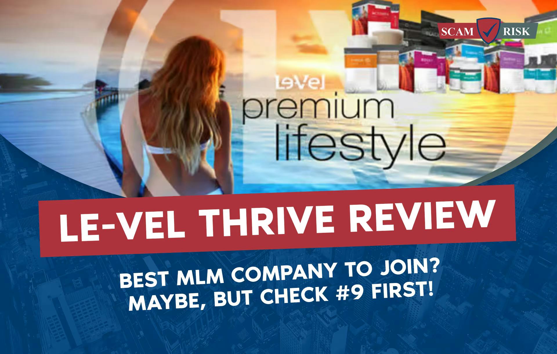 Le-vel Thrive Reviews (2023): Best MLM Company To Join?
