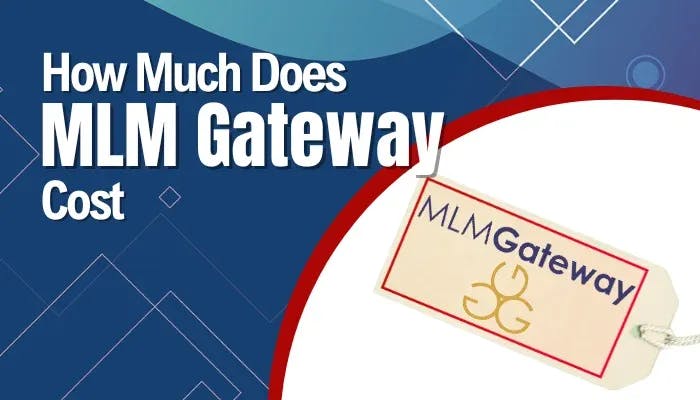 MLM-Gateway-How-Much-Does-MLM-Gateway-Cost.png.webp