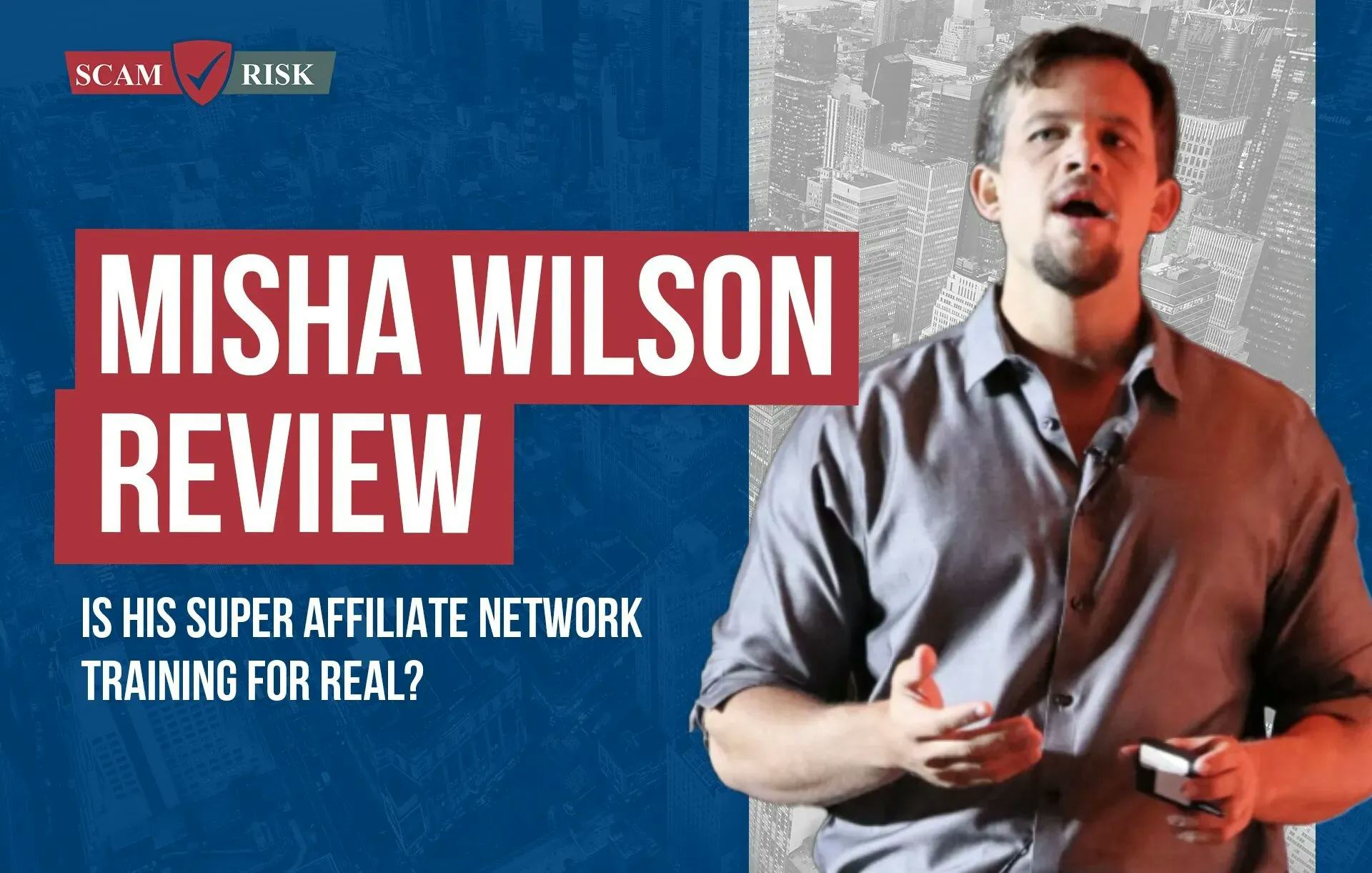 Misha Wilson Reviews ([year] Update): Is His Super Affiliate Network Training For Real?