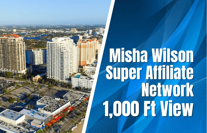 Misha Wilson Super Affiliate Network