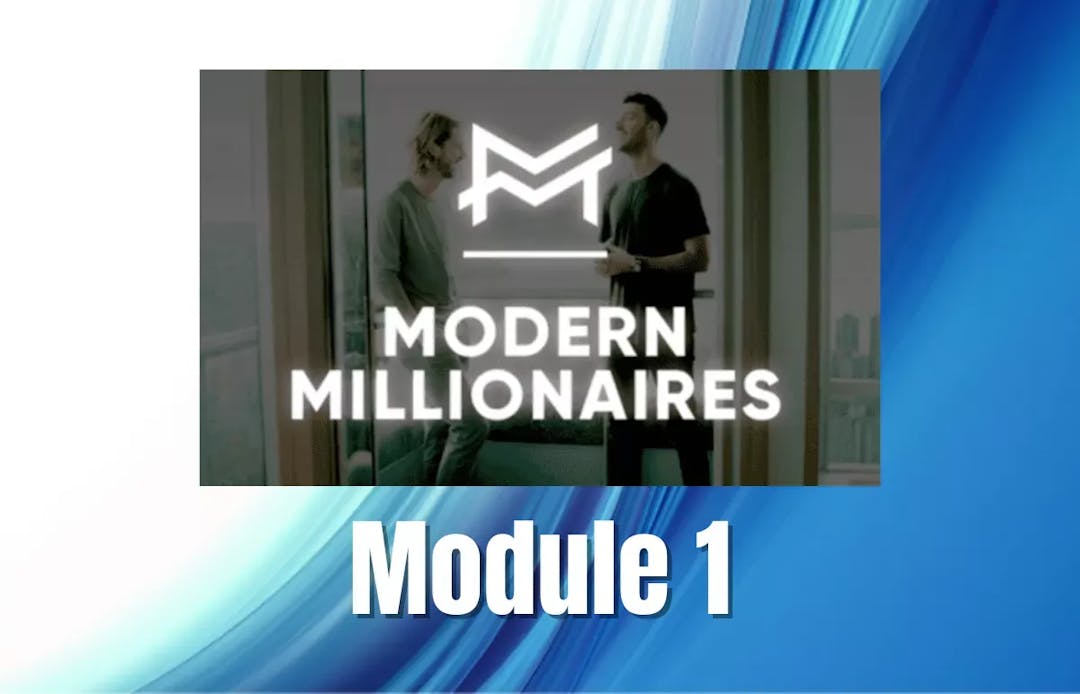 Modern Millionaires Module 1
