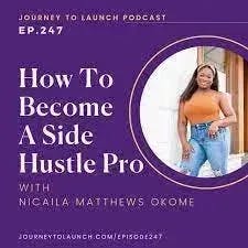 Ms. Nicaila Matthews Okome How To Become A Side Hustle Pro