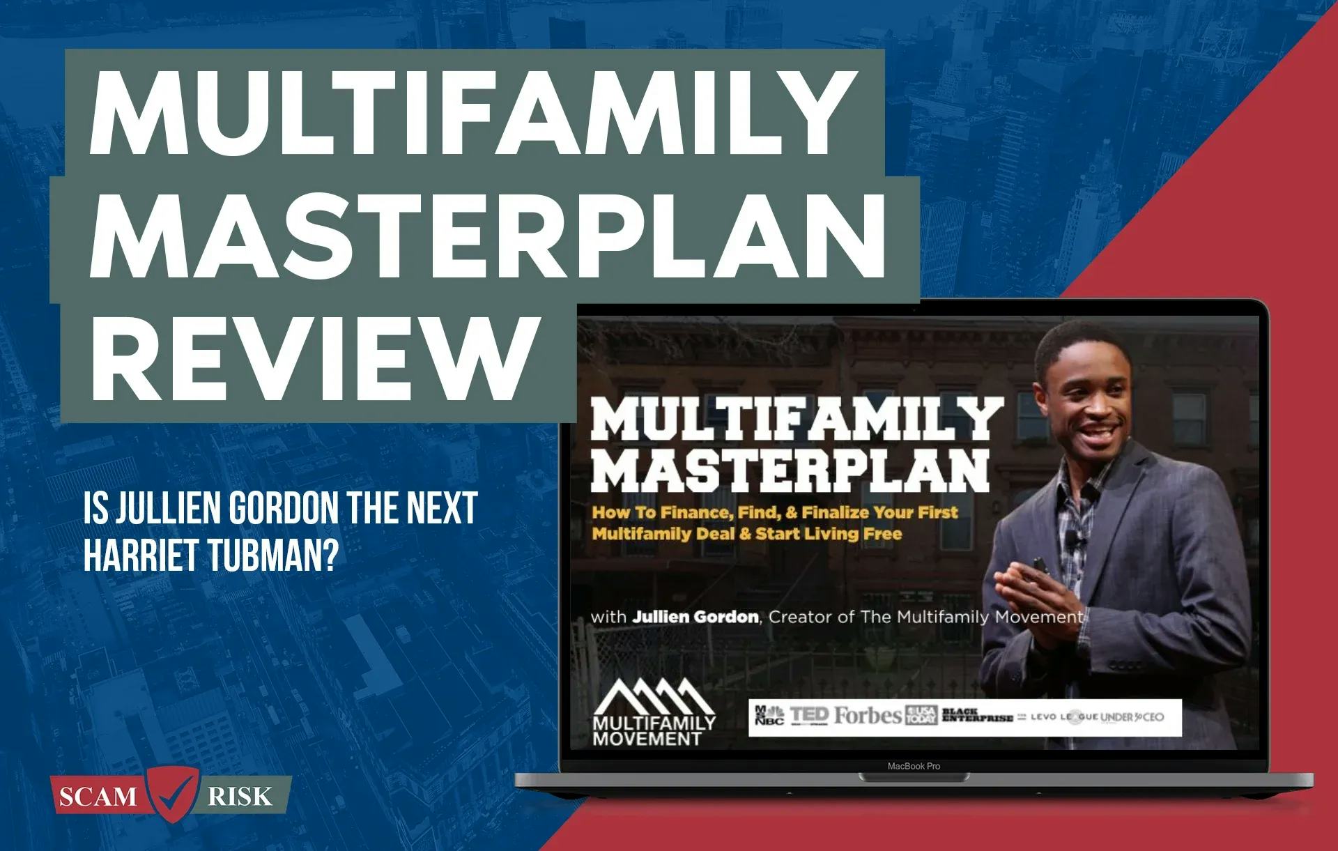 Multifamily Masterplan Review ([year] Update): Is Jullien Gordon The Next Harriet Tubman?