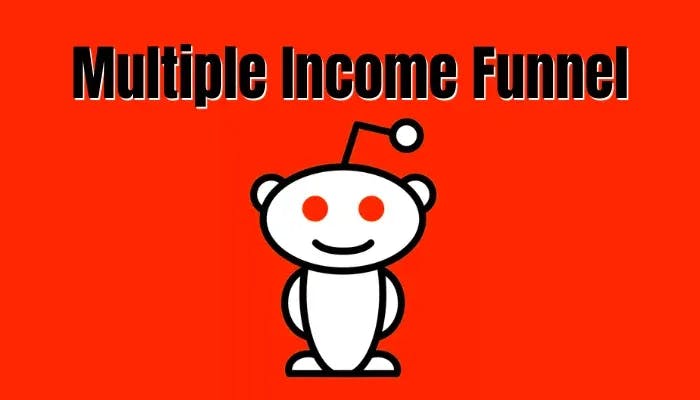 Multiple Income Funnel Reddit1