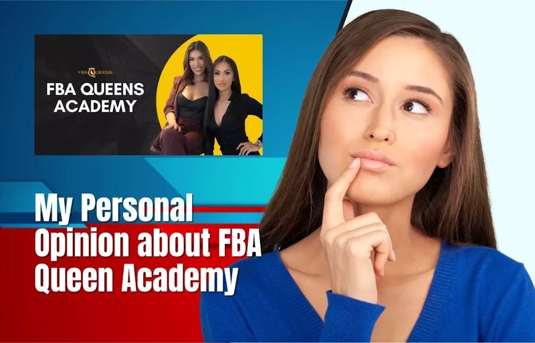 My Personal Opinion about FBA Queen Academy
