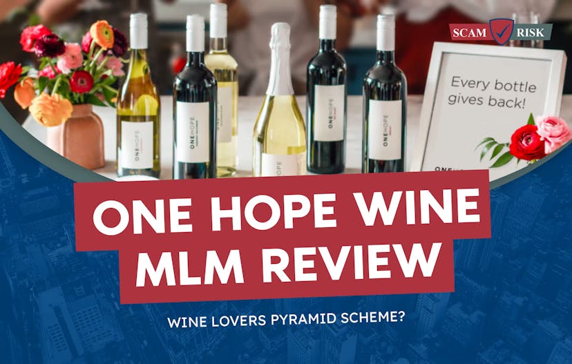 One Hope Wine MLM Review: Wine Lovers Pyramid Scheme? [year]