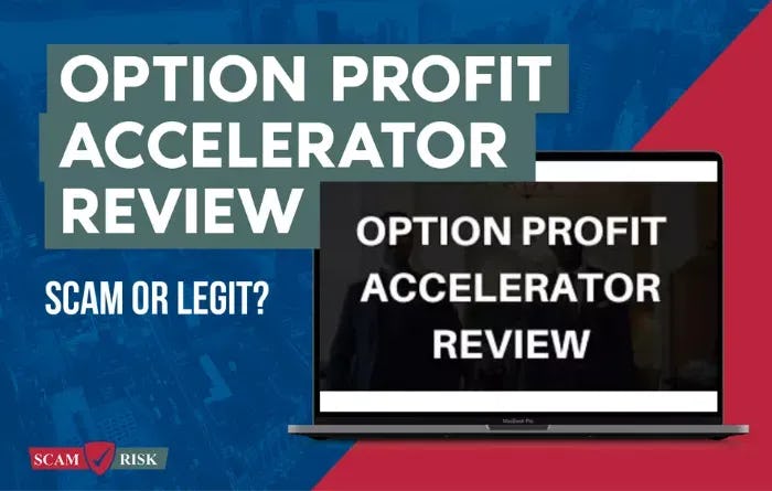 Option Profit Accelerator Review ([year] Update): Scam Or Legit?