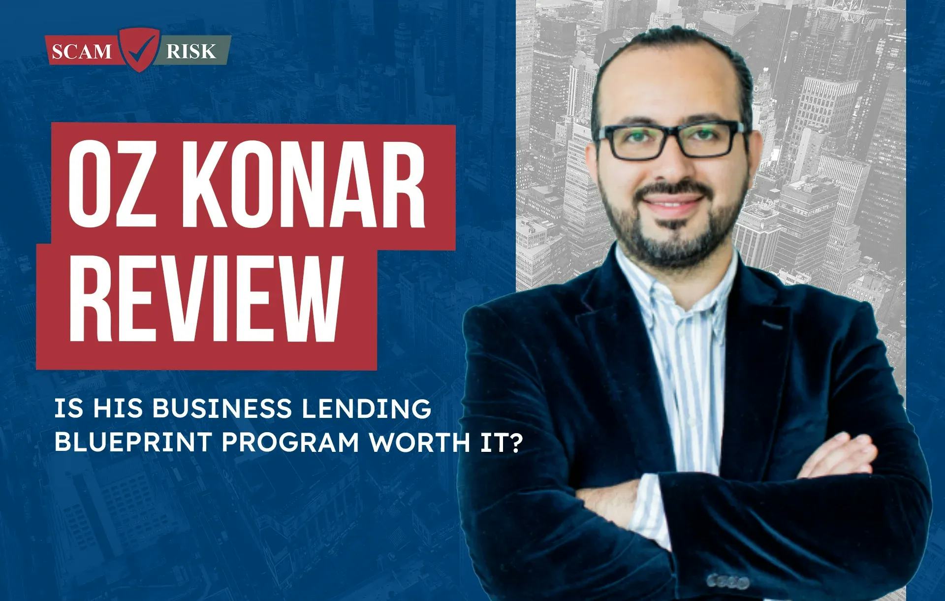 Oz Konar Review ([year] Update): Is His Business Lending Blueprint Program Worth It?