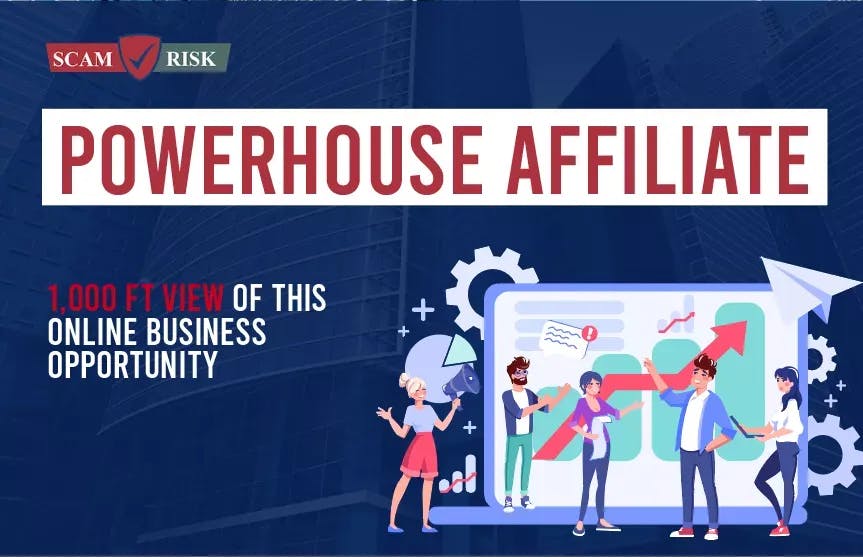 Powerhouse Affiliate Review_1,000 FT View Of This Online Business Opportunity.webp