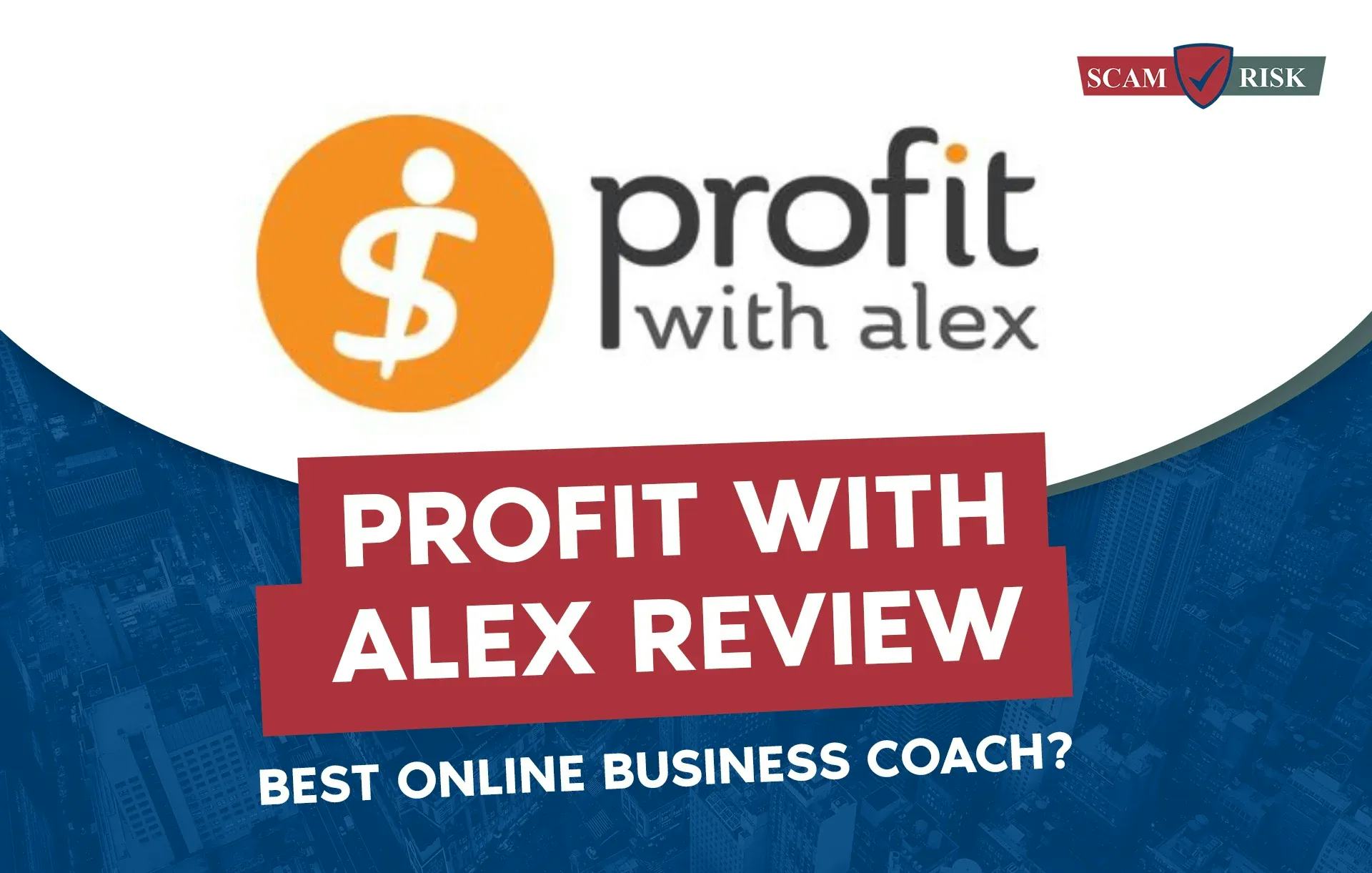 Profit With Alex Reviews: Best Online Business Coach?