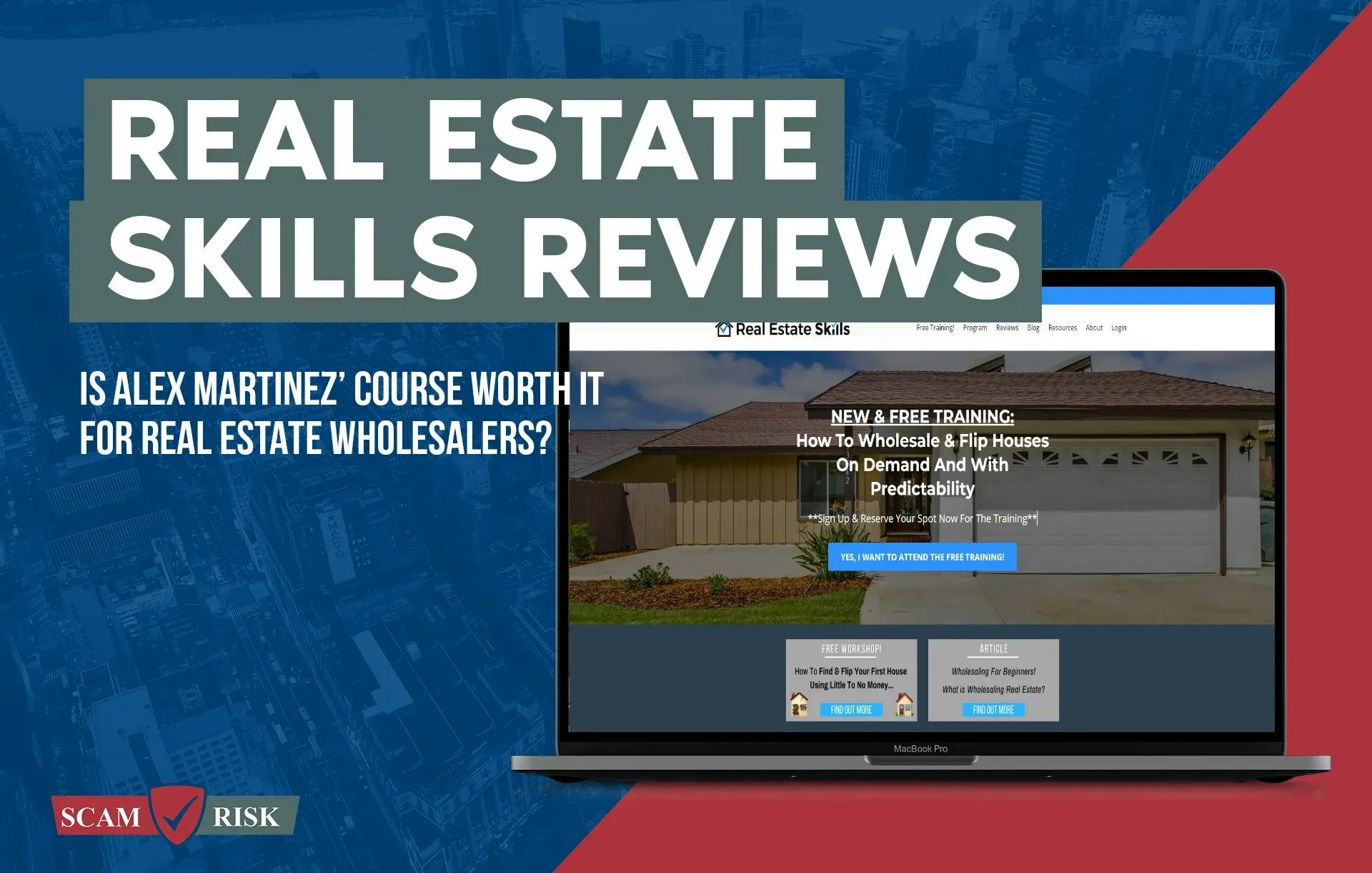 Real Estate Skills Reviews ([year] Update): Is Alex Martinez' Course Worth It For Real Estate Wholesalers?