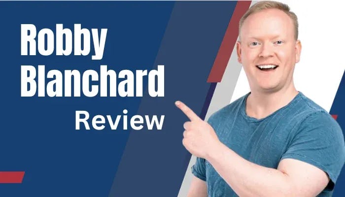 Robby Blanchard Reviews: #1 Affiliate Marketing Coach?