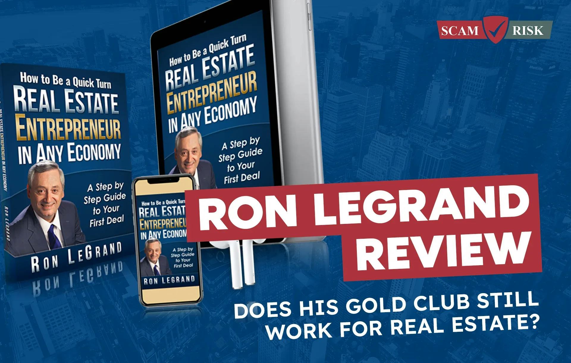 Ron Legrand Review ([year] Update): Does His Gold Club Still Work For Real Estate?