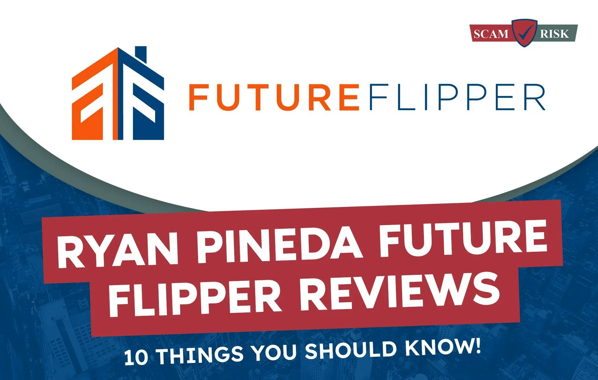Ryan Pineda Future Flipper Reviews ([year] Update): 10 Things You Should Know!