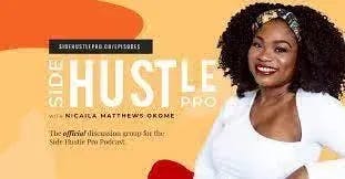 Side Hustle Pro With Nicaila Matthews Okome