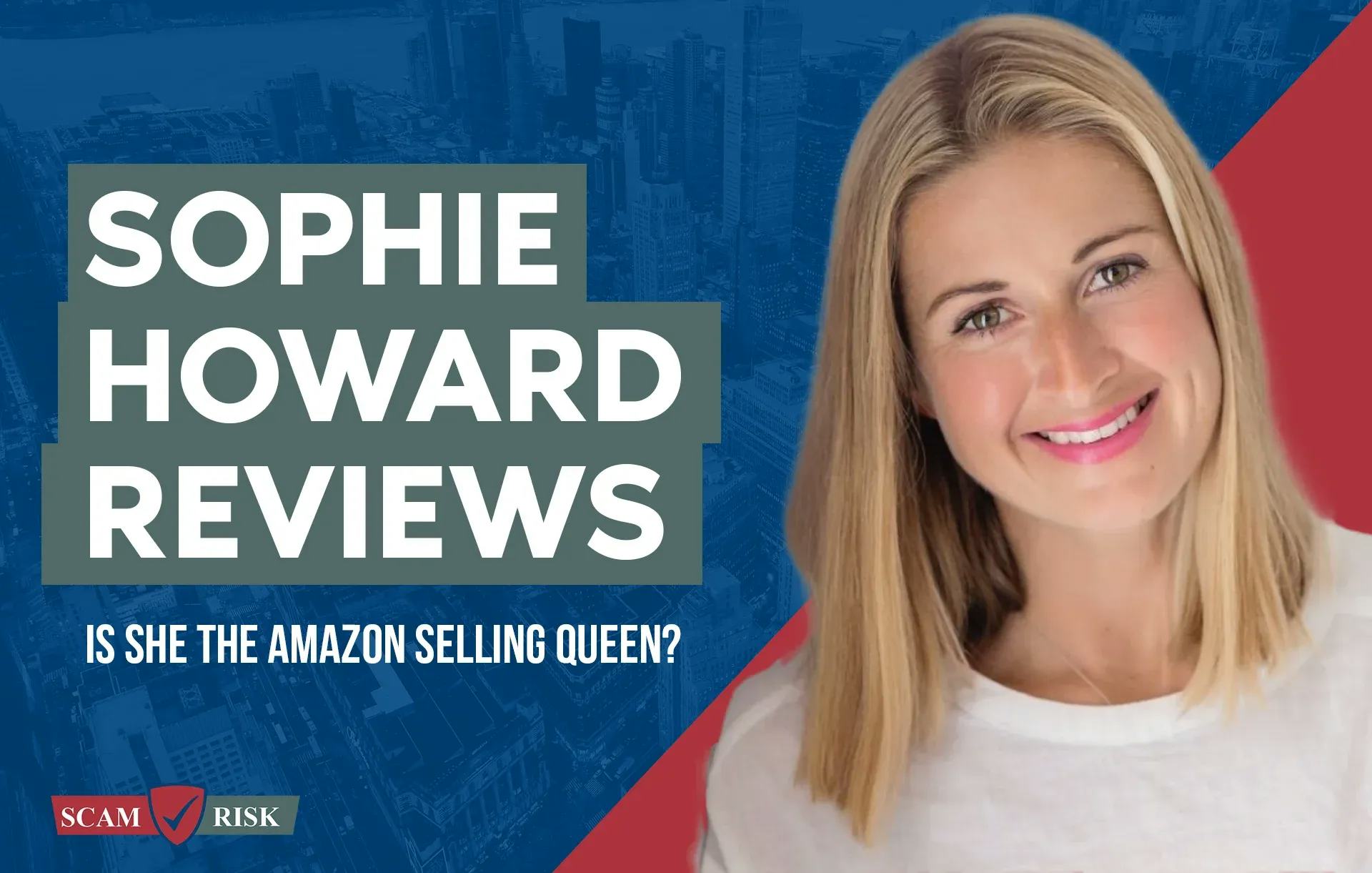 Sophie Howard Reviews (Updated [year]): Is She The Amazon Selling Queen?