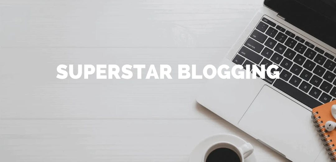 Superstar Blogging