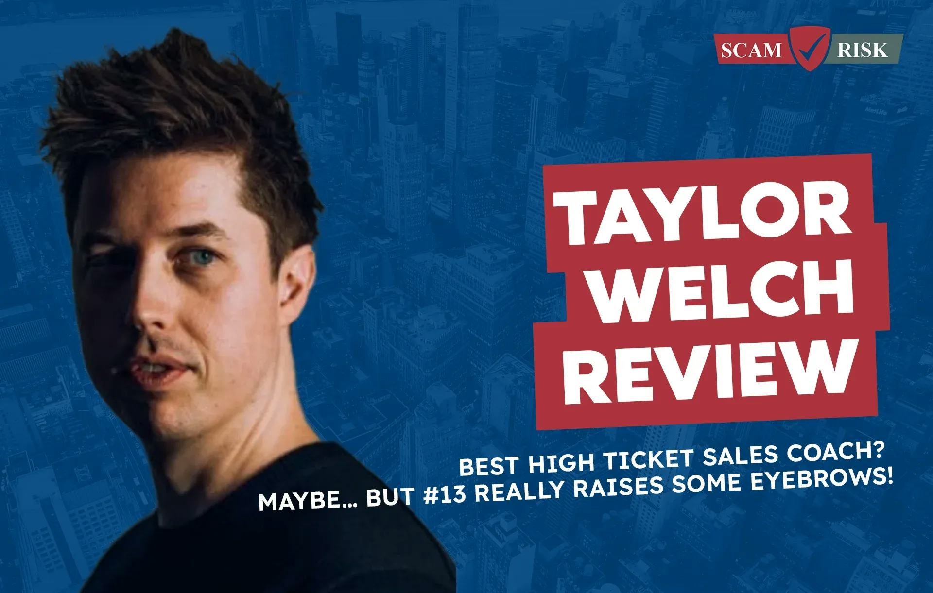 Taylor Welch Review ([year] Update): Best High Ticket Sales Coach?