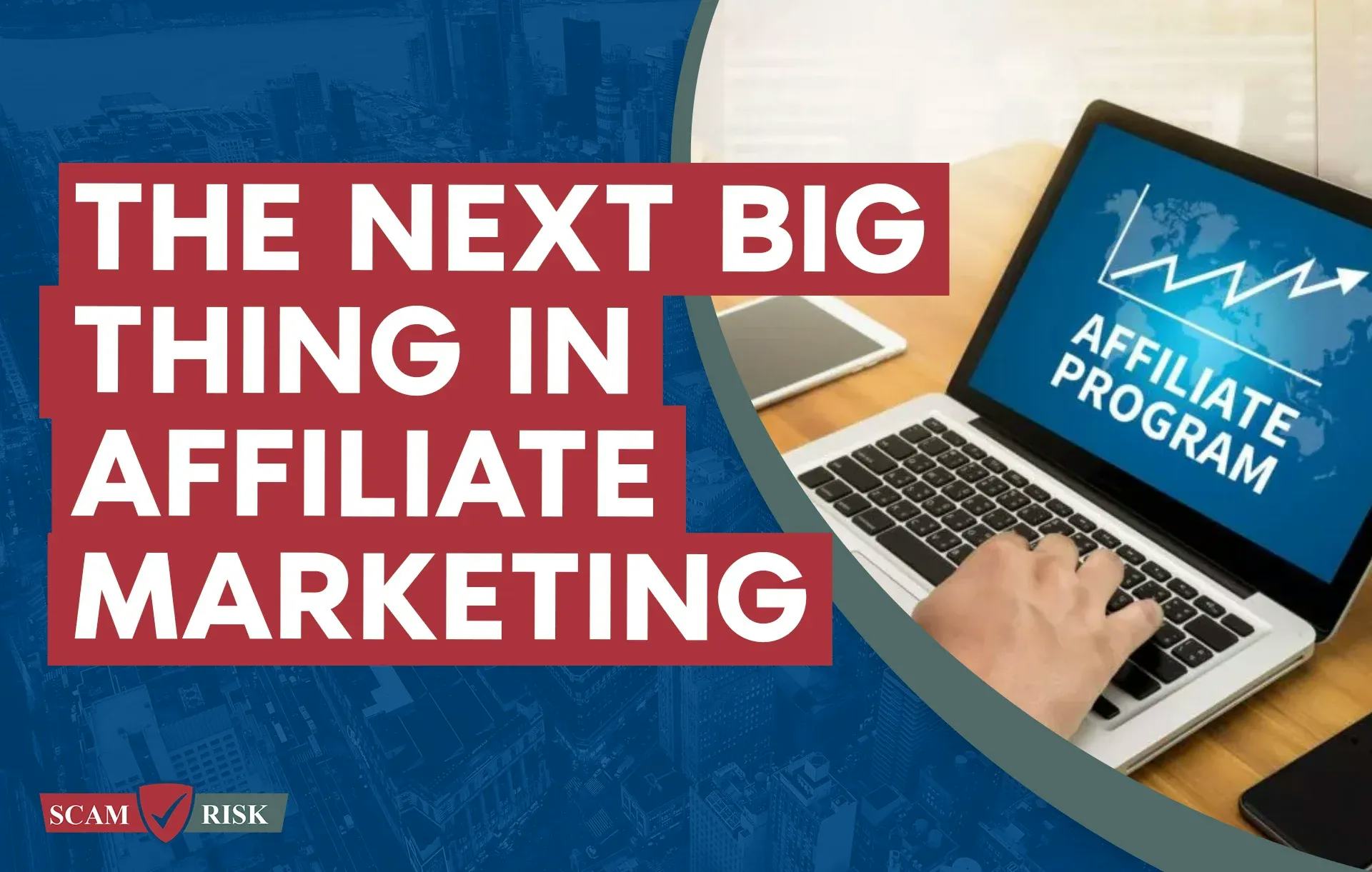 The Next Big Thing In Affiliate Marketing 2023